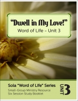 Dwell in My Love!: Word of Life Series (Unit 3) E-4130
