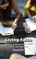 Living Faith: A Believer's Guide to Growing in Christ B-E100